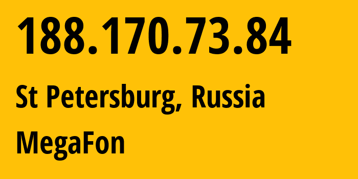 IP-адрес 188.170.73.84 (Санкт-Петербург, Санкт-Петербург, Россия) определить местоположение, координаты на карте, ISP провайдер AS31213 MegaFon // кто провайдер айпи-адреса 188.170.73.84