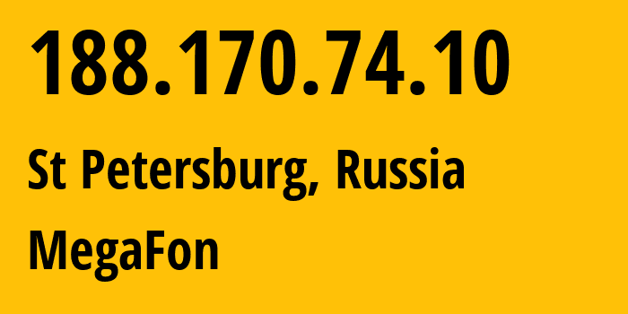 IP-адрес 188.170.74.10 (Санкт-Петербург, Санкт-Петербург, Россия) определить местоположение, координаты на карте, ISP провайдер AS31213 MegaFon // кто провайдер айпи-адреса 188.170.74.10