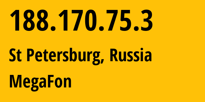 IP-адрес 188.170.75.3 (Санкт-Петербург, Санкт-Петербург, Россия) определить местоположение, координаты на карте, ISP провайдер AS31213 MegaFon // кто провайдер айпи-адреса 188.170.75.3