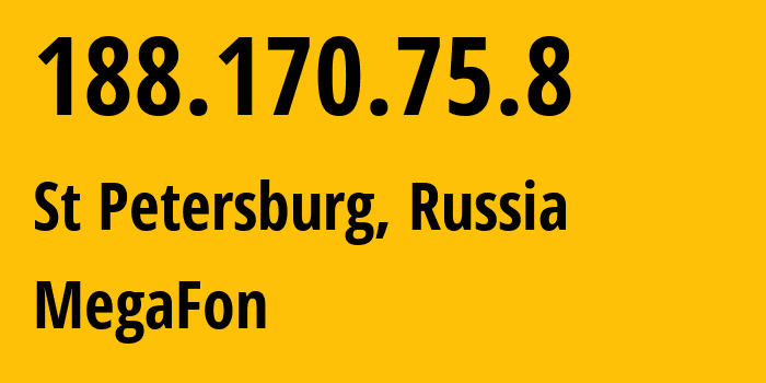 IP-адрес 188.170.75.8 (Санкт-Петербург, Санкт-Петербург, Россия) определить местоположение, координаты на карте, ISP провайдер AS31213 MegaFon // кто провайдер айпи-адреса 188.170.75.8