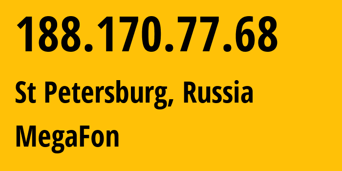 IP-адрес 188.170.77.68 (Санкт-Петербург, Санкт-Петербург, Россия) определить местоположение, координаты на карте, ISP провайдер AS31213 MegaFon // кто провайдер айпи-адреса 188.170.77.68