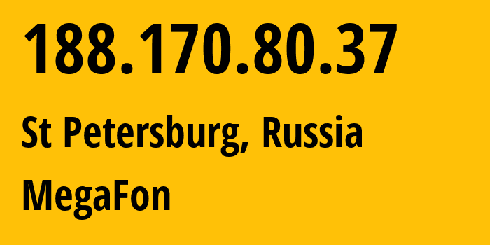 IP address 188.170.80.37 (St Petersburg, St.-Petersburg, Russia) get location, coordinates on map, ISP provider AS31213 MegaFon // who is provider of ip address 188.170.80.37, whose IP address