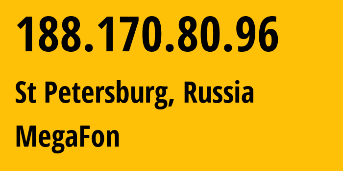 IP address 188.170.80.96 (St Petersburg, St.-Petersburg, Russia) get location, coordinates on map, ISP provider AS31213 MegaFon // who is provider of ip address 188.170.80.96, whose IP address