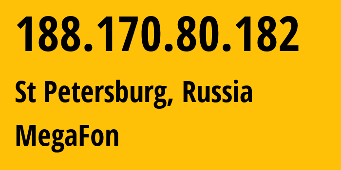 IP-адрес 188.170.80.182 (Санкт-Петербург, Санкт-Петербург, Россия) определить местоположение, координаты на карте, ISP провайдер AS31213 MegaFon // кто провайдер айпи-адреса 188.170.80.182