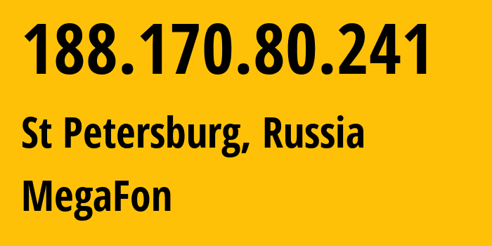 IP address 188.170.80.241 (St Petersburg, St.-Petersburg, Russia) get location, coordinates on map, ISP provider AS31213 MegaFon // who is provider of ip address 188.170.80.241, whose IP address