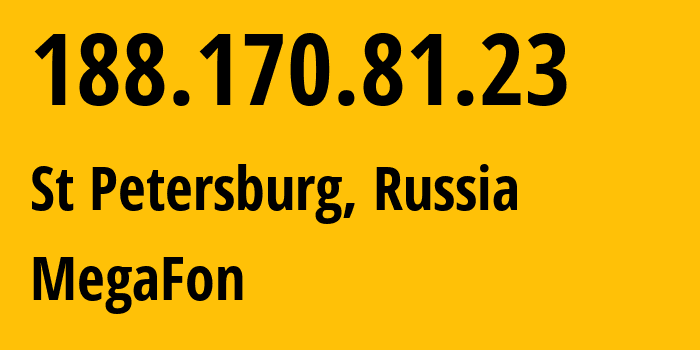 IP address 188.170.81.23 (St Petersburg, St.-Petersburg, Russia) get location, coordinates on map, ISP provider AS31213 MegaFon // who is provider of ip address 188.170.81.23, whose IP address