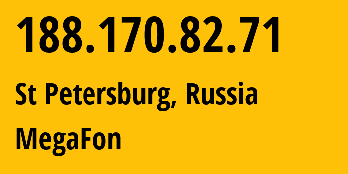 IP address 188.170.82.71 (St Petersburg, St.-Petersburg, Russia) get location, coordinates on map, ISP provider AS31213 MegaFon // who is provider of ip address 188.170.82.71, whose IP address