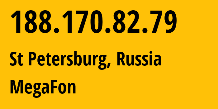 IP address 188.170.82.79 (St Petersburg, St.-Petersburg, Russia) get location, coordinates on map, ISP provider AS31213 MegaFon // who is provider of ip address 188.170.82.79, whose IP address