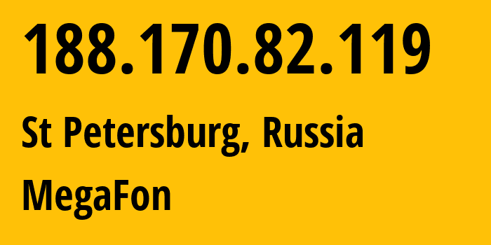 IP-адрес 188.170.82.119 (Санкт-Петербург, Санкт-Петербург, Россия) определить местоположение, координаты на карте, ISP провайдер AS31213 MegaFon // кто провайдер айпи-адреса 188.170.82.119