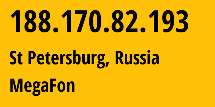 IP address 188.170.82.193 (St Petersburg, St.-Petersburg, Russia) get location, coordinates on map, ISP provider AS31213 MegaFon // who is provider of ip address 188.170.82.193, whose IP address