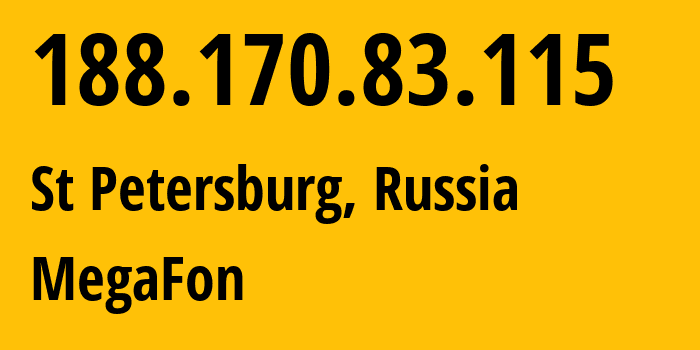 IP-адрес 188.170.83.115 (Санкт-Петербург, Санкт-Петербург, Россия) определить местоположение, координаты на карте, ISP провайдер AS31213 MegaFon // кто провайдер айпи-адреса 188.170.83.115