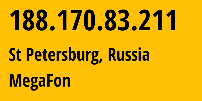 IP address 188.170.83.211 (St Petersburg, St.-Petersburg, Russia) get location, coordinates on map, ISP provider AS31213 MegaFon // who is provider of ip address 188.170.83.211, whose IP address