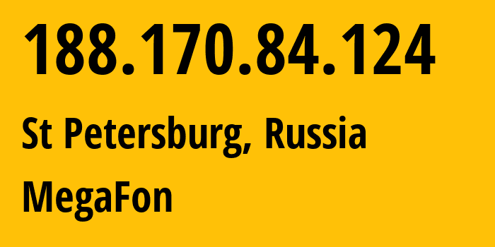 IP-адрес 188.170.84.124 (Санкт-Петербург, Санкт-Петербург, Россия) определить местоположение, координаты на карте, ISP провайдер AS31213 MegaFon // кто провайдер айпи-адреса 188.170.84.124