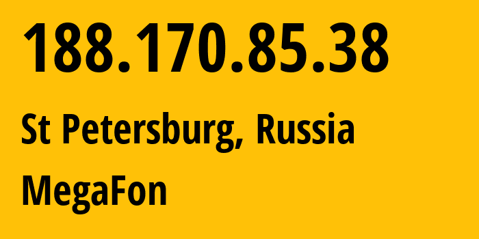 IP-адрес 188.170.85.38 (Санкт-Петербург, Санкт-Петербург, Россия) определить местоположение, координаты на карте, ISP провайдер AS31213 MegaFon // кто провайдер айпи-адреса 188.170.85.38