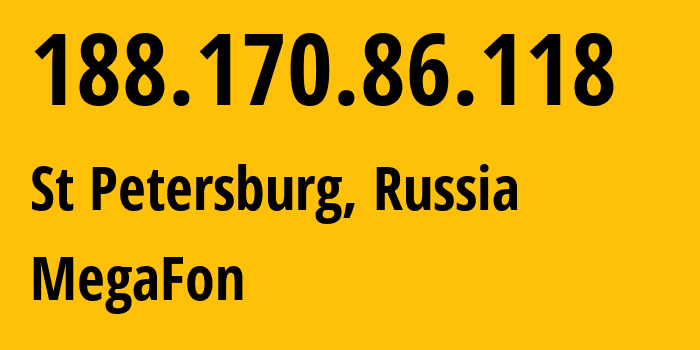IP-адрес 188.170.86.118 (Санкт-Петербург, Санкт-Петербург, Россия) определить местоположение, координаты на карте, ISP провайдер AS31213 MegaFon // кто провайдер айпи-адреса 188.170.86.118