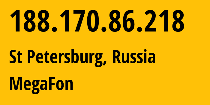 IP-адрес 188.170.86.218 (Санкт-Петербург, Санкт-Петербург, Россия) определить местоположение, координаты на карте, ISP провайдер AS31213 MegaFon // кто провайдер айпи-адреса 188.170.86.218