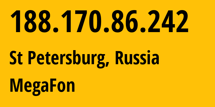 IP-адрес 188.170.86.242 (Санкт-Петербург, Санкт-Петербург, Россия) определить местоположение, координаты на карте, ISP провайдер AS31213 MegaFon // кто провайдер айпи-адреса 188.170.86.242