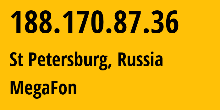 IP-адрес 188.170.87.36 (Санкт-Петербург, Санкт-Петербург, Россия) определить местоположение, координаты на карте, ISP провайдер AS31213 MegaFon // кто провайдер айпи-адреса 188.170.87.36