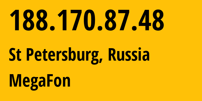 IP-адрес 188.170.87.48 (Санкт-Петербург, Санкт-Петербург, Россия) определить местоположение, координаты на карте, ISP провайдер AS31213 MegaFon // кто провайдер айпи-адреса 188.170.87.48