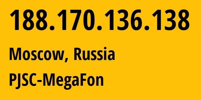 IP-адрес 188.170.136.138 (Москва, Москва, Россия) определить местоположение, координаты на карте, ISP провайдер AS31133 PJSC-MegaFon // кто провайдер айпи-адреса 188.170.136.138