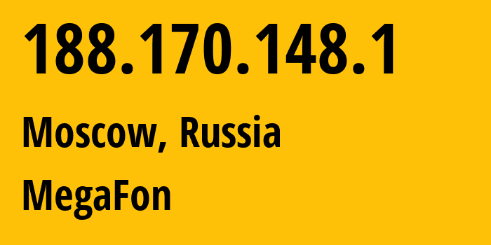 IP address 188.170.148.1 (Moscow, Moscow, Russia) get location, coordinates on map, ISP provider AS31133 MegaFon // who is provider of ip address 188.170.148.1, whose IP address