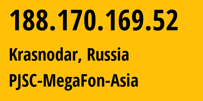 IP address 188.170.169.52 (Krasnodar, Krasnodar Krai, Russia) get location, coordinates on map, ISP provider AS31163 PJSC-MegaFon-Asia // who is provider of ip address 188.170.169.52, whose IP address