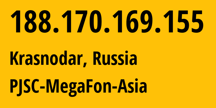 IP address 188.170.169.155 (Krasnodar, Krasnodar Krai, Russia) get location, coordinates on map, ISP provider AS31163 PJSC-MegaFon-Asia // who is provider of ip address 188.170.169.155, whose IP address