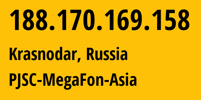 IP address 188.170.169.158 (Krasnodar, Krasnodar Krai, Russia) get location, coordinates on map, ISP provider AS31163 PJSC-MegaFon-Asia // who is provider of ip address 188.170.169.158, whose IP address