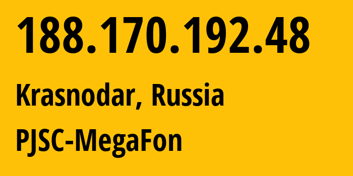 IP-адрес 188.170.192.48 (Краснодар, Краснодарский край, Россия) определить местоположение, координаты на карте, ISP провайдер AS31163 PJSC-MegaFon // кто провайдер айпи-адреса 188.170.192.48