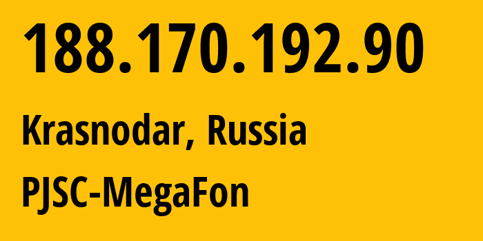 IP address 188.170.192.90 (Krasnodar, Krasnodar Krai, Russia) get location, coordinates on map, ISP provider AS31163 PJSC-MegaFon // who is provider of ip address 188.170.192.90, whose IP address