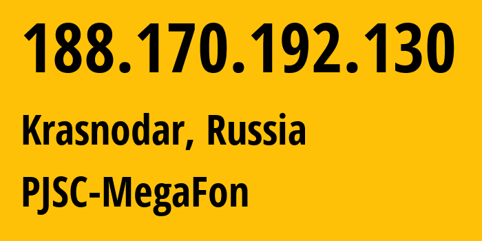 IP-адрес 188.170.192.130 (Краснодар, Краснодарский край, Россия) определить местоположение, координаты на карте, ISP провайдер AS31163 PJSC-MegaFon // кто провайдер айпи-адреса 188.170.192.130