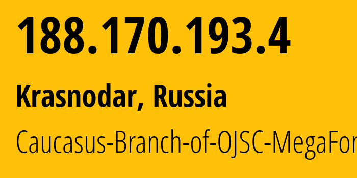 IP-адрес 188.170.193.4 (Краснодар, Краснодарский край, Россия) определить местоположение, координаты на карте, ISP провайдер AS31163 Caucasus-Branch-of-OJSC-MegaFon // кто провайдер айпи-адреса 188.170.193.4