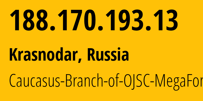 IP address 188.170.193.13 (Krasnodar, Krasnodar Krai, Russia) get location, coordinates on map, ISP provider AS31163 Caucasus-Branch-of-OJSC-MegaFon // who is provider of ip address 188.170.193.13, whose IP address