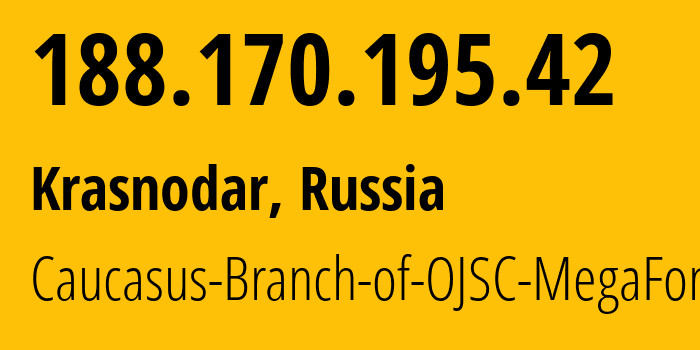 IP address 188.170.195.42 (Krasnodar, Krasnodar Krai, Russia) get location, coordinates on map, ISP provider AS31163 Caucasus-Branch-of-OJSC-MegaFon // who is provider of ip address 188.170.195.42, whose IP address