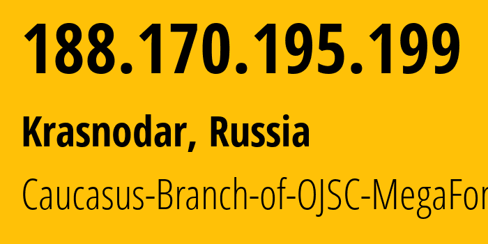 IP address 188.170.195.199 (Krasnodar, Krasnodar Krai, Russia) get location, coordinates on map, ISP provider AS31163 Caucasus-Branch-of-OJSC-MegaFon // who is provider of ip address 188.170.195.199, whose IP address