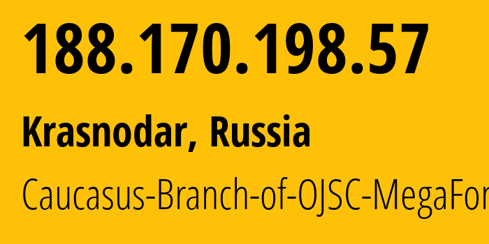 IP-адрес 188.170.198.57 (Краснодар, Краснодарский край, Россия) определить местоположение, координаты на карте, ISP провайдер AS31163 Caucasus-Branch-of-OJSC-MegaFon // кто провайдер айпи-адреса 188.170.198.57