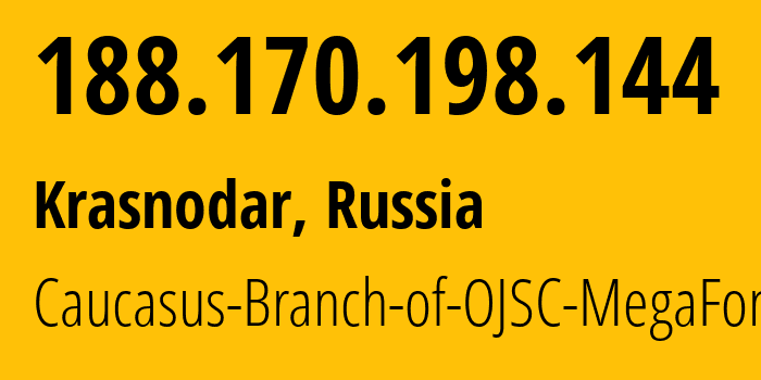 IP-адрес 188.170.198.144 (Краснодар, Краснодарский край, Россия) определить местоположение, координаты на карте, ISP провайдер AS31163 Caucasus-Branch-of-OJSC-MegaFon // кто провайдер айпи-адреса 188.170.198.144