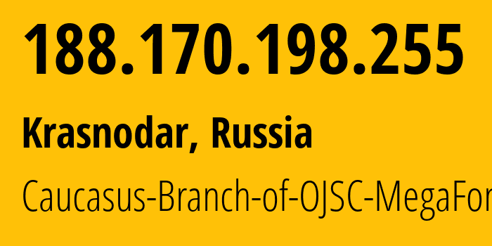 IP address 188.170.198.255 (Krasnodar, Krasnodar Krai, Russia) get location, coordinates on map, ISP provider AS31163 Caucasus-Branch-of-OJSC-MegaFon // who is provider of ip address 188.170.198.255, whose IP address