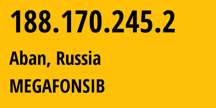 IP-адрес 188.170.245.2 (Абан, Красноярский Край, Россия) определить местоположение, координаты на карте, ISP провайдер AS50928 MEGAFONSIB // кто провайдер айпи-адреса 188.170.245.2