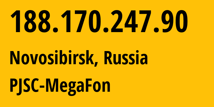 IP-адрес 188.170.247.90 (Новосибирск, Новосибирская область, Россия) определить местоположение, координаты на карте, ISP провайдер AS31133 PJSC-MegaFon // кто провайдер айпи-адреса 188.170.247.90