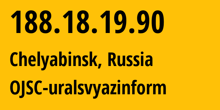 IP-адрес 188.18.19.90 (Челябинск, Челябинская, Россия) определить местоположение, координаты на карте, ISP провайдер AS12389 OJSC-uralsvyazinform // кто провайдер айпи-адреса 188.18.19.90