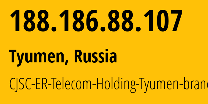 IP address 188.186.88.107 (Tyumen, Tyumen Oblast, Russia) get location, coordinates on map, ISP provider AS41682 CJSC-ER-Telecom-Holding-Tyumen-branch // who is provider of ip address 188.186.88.107, whose IP address