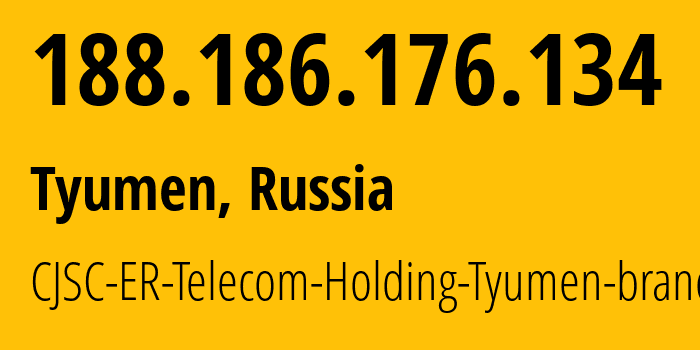 IP address 188.186.176.134 (Tyumen, Tyumen Oblast, Russia) get location, coordinates on map, ISP provider AS41682 CJSC-ER-Telecom-Holding-Tyumen-branch // who is provider of ip address 188.186.176.134, whose IP address