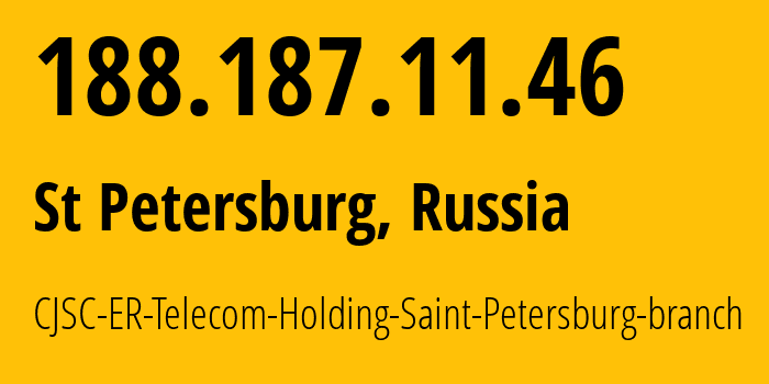 IP address 188.187.11.46 (St Petersburg, St.-Petersburg, Russia) get location, coordinates on map, ISP provider AS51570 CJSC-ER-Telecom-Holding-Saint-Petersburg-branch // who is provider of ip address 188.187.11.46, whose IP address