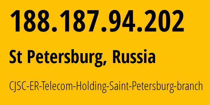 IP-адрес 188.187.94.202 (Санкт-Петербург, Санкт-Петербург, Россия) определить местоположение, координаты на карте, ISP провайдер AS51570 CJSC-ER-Telecom-Holding-Saint-Petersburg-branch // кто провайдер айпи-адреса 188.187.94.202