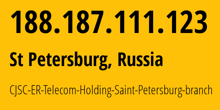 IP address 188.187.111.123 (St Petersburg, St.-Petersburg, Russia) get location, coordinates on map, ISP provider AS51570 CJSC-ER-Telecom-Holding-Saint-Petersburg-branch // who is provider of ip address 188.187.111.123, whose IP address