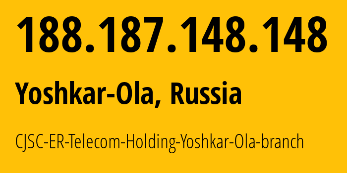 IP address 188.187.148.148 get location, coordinates on map, ISP provider AS41786 CJSC-ER-Telecom-Holding-Yoshkar-Ola-branch // who is provider of ip address 188.187.148.148, whose IP address