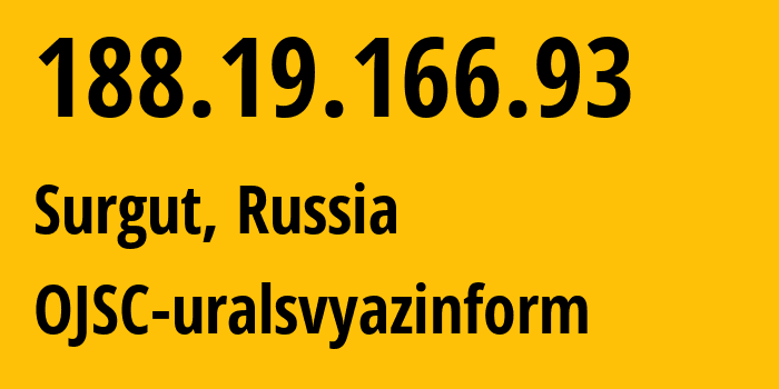 IP-адрес 188.19.166.93 (Сургут, Ханты-Мансийский АО, Россия) определить местоположение, координаты на карте, ISP провайдер AS12389 OJSC-uralsvyazinform // кто провайдер айпи-адреса 188.19.166.93