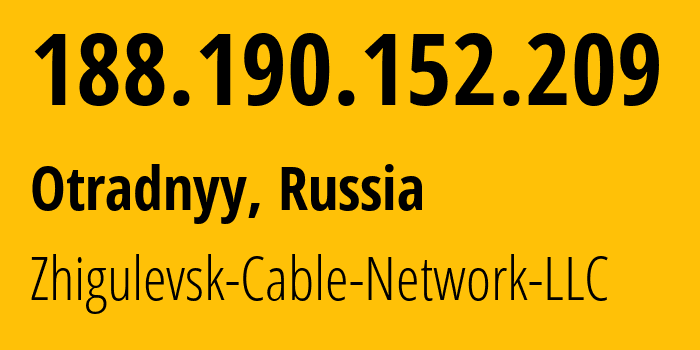 IP address 188.190.152.209 (Otradnyy, Samara Oblast, Russia) get location, coordinates on map, ISP provider AS56407 Zhigulevsk-Cable-Network-LLC // who is provider of ip address 188.190.152.209, whose IP address