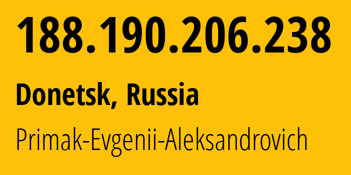 IP address 188.190.206.238 (Donetsk, Rostov Oblast, Russia) get location, coordinates on map, ISP provider AS207744 Primak-Evgenii-Aleksandrovich // who is provider of ip address 188.190.206.238, whose IP address
